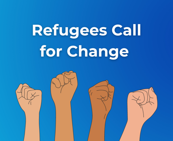 Refugees Call for Change