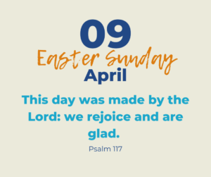 This day was made by the Lord: we rejoice and are glad.