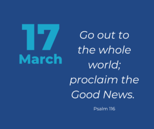 Go out to the whole world; proclaim the Good News.