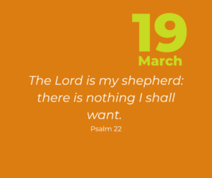 The Lord is my shepherd: there is nothing I shall want.