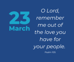 O Lord, remember me out of the love you have for your people.