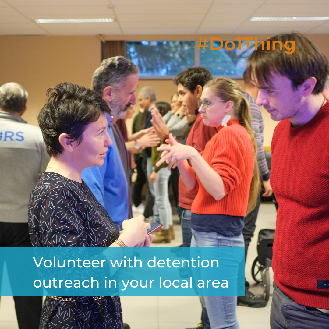 Volunteer with detention outreach in your local area