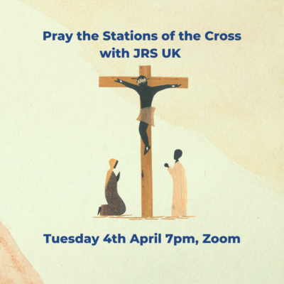 Pray Stations of the Cross online with JRS UK this Lent 2023