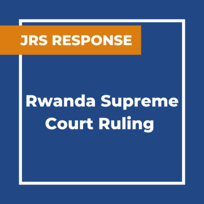 JRS UK welcomes Supreme Court Ruling on Rwanda